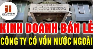 (Tiếng Việt) Dịch vụ xin giấy phép kinh doanh bán lẻ cho công ty có vốn đầu tư nước ngoài