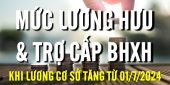 (Tiếng Việt) Lương hưu và các khoản trợ cấp BHXH thay đổi như thế nào khi tăng lương cơ sở từ 01/07/2024?