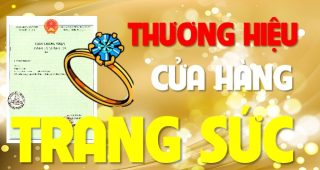 (Tiếng Việt) Thủ tục đăng ký độc quyền logo cho cửa hàng trang sức, tiệm vàng