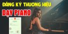 (Tiếng Việt) Thủ tục đăng ký độc quyền thương hiệu cho trung tâm dạy piano, dạy đàn