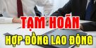 Tạm hoãn Hợp đồng lao động