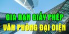 (Tiếng Việt) Thủ tục gia hạn giấy phép văn phòng đại diện của thương nhân nước ngoài