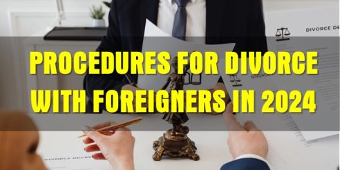 Procedures for divorce with foreigners in 2024