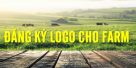 Thủ tục đăng ký bảo hộ logo cho nông trại (farm)