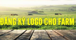 (Tiếng Việt) Thủ tục đăng ký bảo hộ logo cho nông trại (farm)